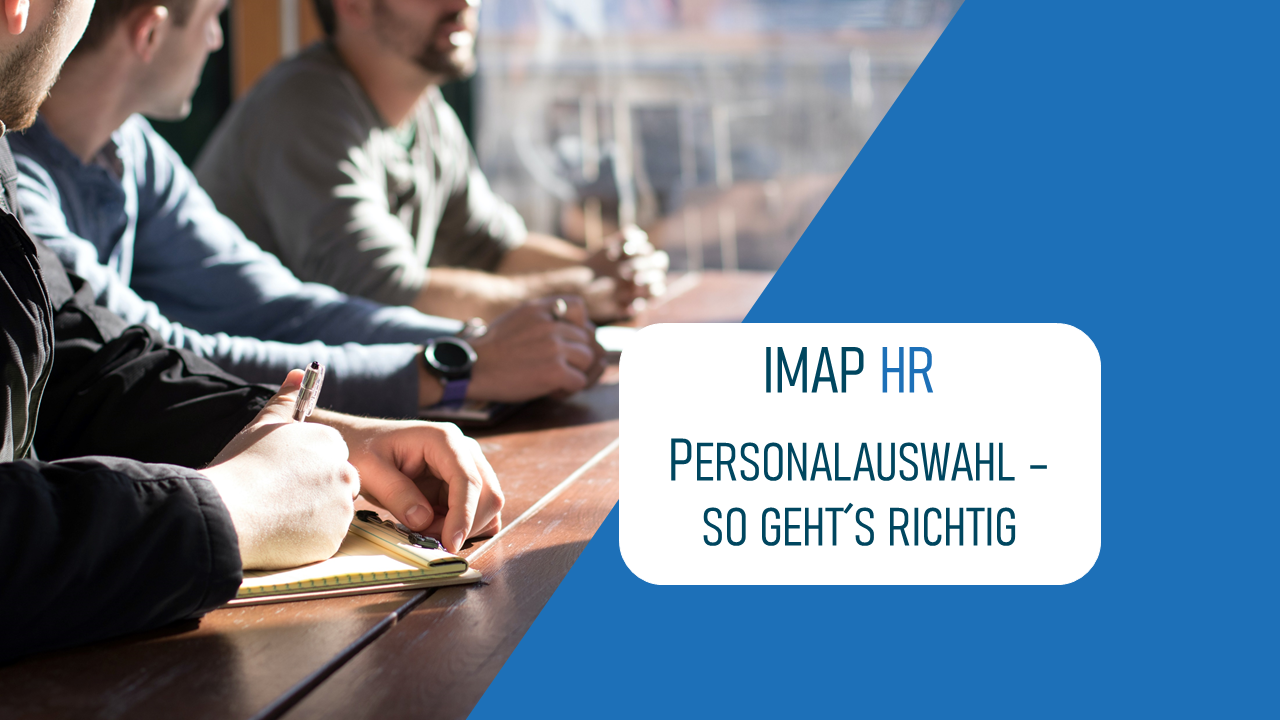 IMAP HR Personalauswahl -so geht es richtig